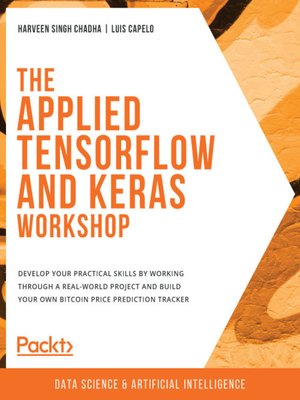 cover image of The Applied TensorFlow and Keras Workshop
